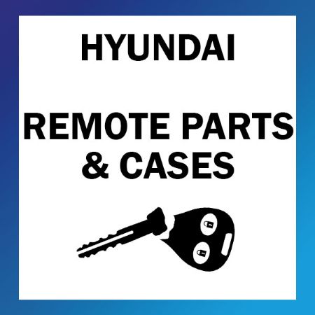 Picture for category Hyundai Remote Parts & Cases